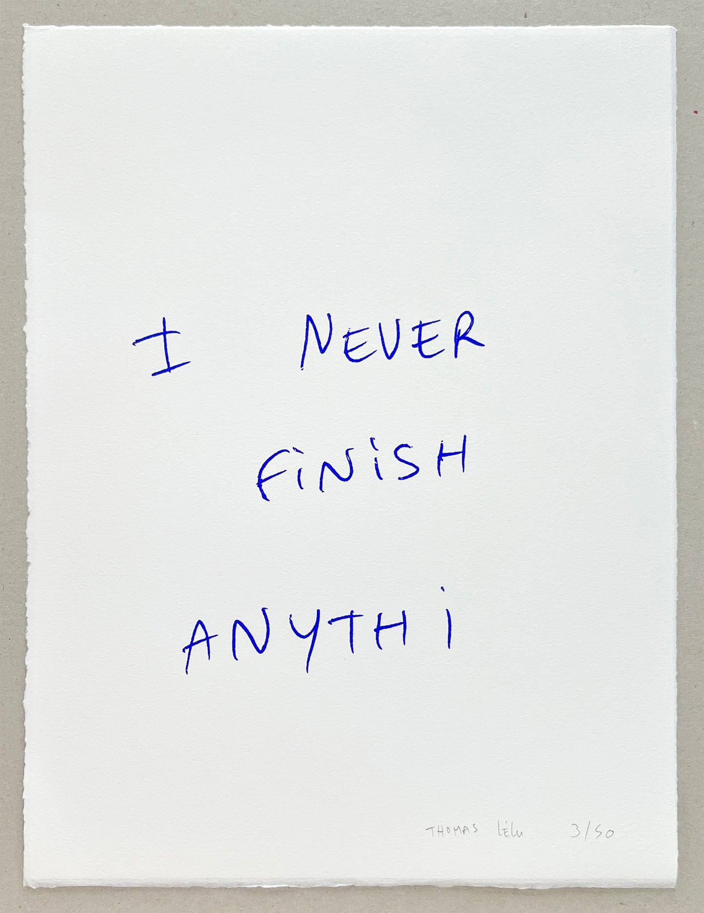 I NEVER FINISH ANYTHI
