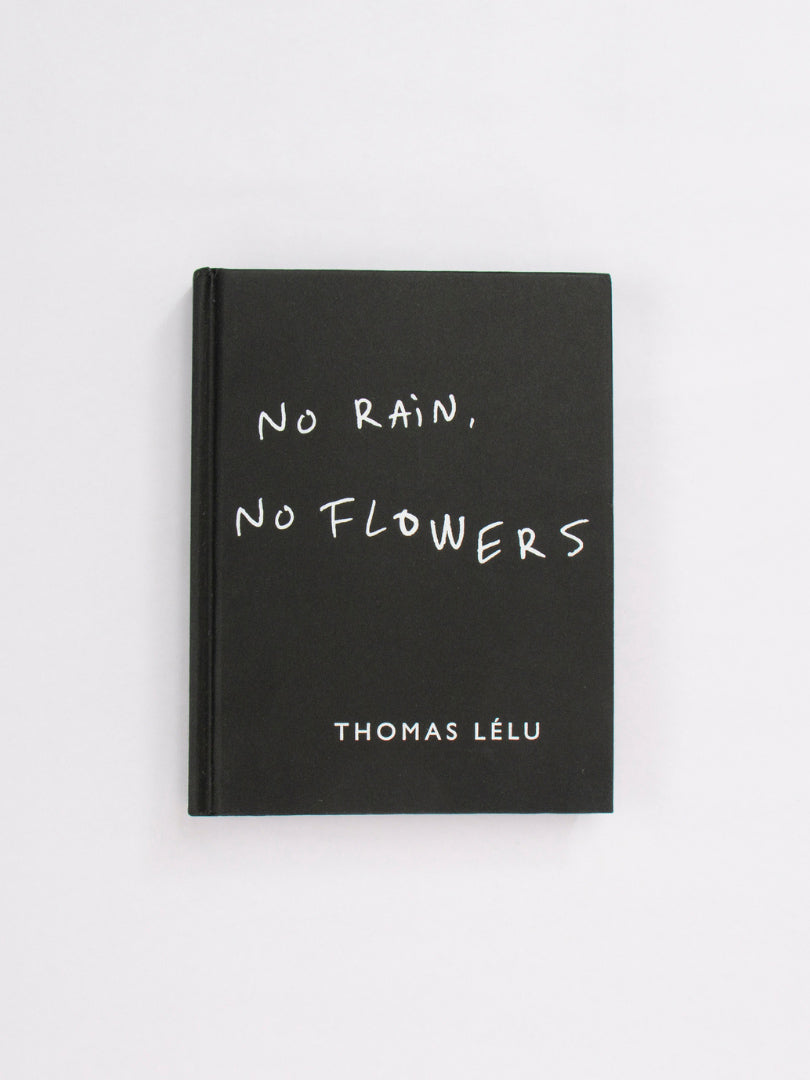 NO RAIN, NO FLOWERS