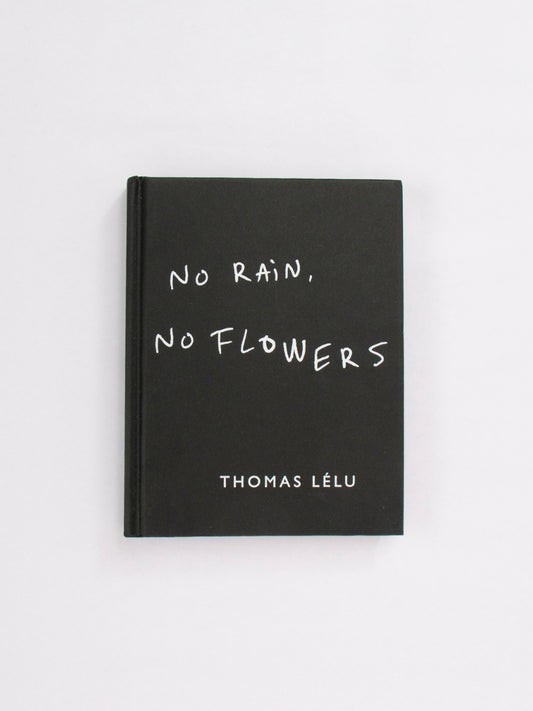 NO RAIN, NO FLOWERS